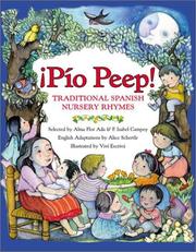 Pío peep! by Alma Flor Ada, F. Isabel Campoy, Alice Schertle