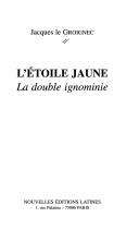 Cover of: L' étoile jaune: la double ignominie