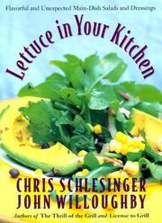 Cover of: Lettuce in Your Kitchen: Flavorful And Unexpected Main-Dish Salads And Dressings