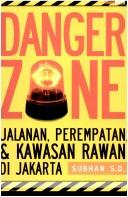 Cover of: Danger zone by Subhan Sd., Subhan Sd.