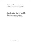 Cover of: "Existiert das Ghetto noch?" by Projektgruppe Belarus im Jugendclub Courage Köln e.V. (Hg.).