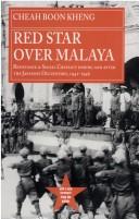 Cover of: Red star over Malaya by Cheah, Boon Kheng.