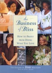 Cover of: The Business of Bliss: How To Profit From Doing What You Love