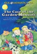 Cover of: The case of the garden monster