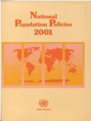 Cover of: National population policies 2001 by Department of Economic and Social Affairs, Population Division.