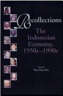 Cover of: Recollections: the Indonesian economy, 1950s-1990s