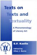 Cover of: Texts on texts and textuality: a phenomenology of literary art