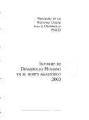 Cover of: Informe de desarrollo humano en el norte amazónico boliviano, 2003.