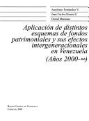 Aplicación de distintos esquemas de fondos patrimoniales y sus efectos intergeneracionales en Venezuela, años 2000 - [infinito] by Aureliano Fernández V.