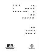 Cover of: Viaje y narración: las novelas de Jesús Urzagasti