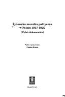 Cover of: Żydowska mozaika polityczna w Polsce 1917-1927: wybór dokumentów