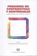 Cover of: Pensiones no contributivas y asistenciales by Fabio M. Bertranou, Carmen Solorio, Wouter van Ginneken, editores.