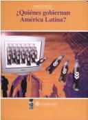 Cover of: Quiénes gobiernan América Latina? by Hugo Fazio