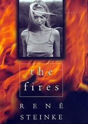 Cover of: The fires by Rene Steinke