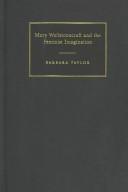 Cover of: Mary Wollstonecraft and the feminist imagination by Barbara Taylor