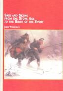 Cover of: Skis and skiing from the Stone Age to the birth of the sport