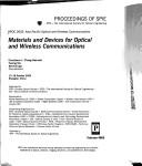 Cover of: Materials and devices for optical and wireless communications: APOC 2002 : Asia-Pacific Optical and Wireless Communications : 15-18 October, 2002, Shanghai, China