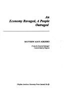 Cover of: An economy ravaged, a people outraged