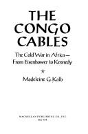 Cover of: The Congo cables by Madeleine G. Kalb