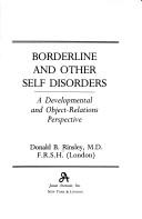 Cover of: Borderline and other self disorders by Donald B. Rinsley