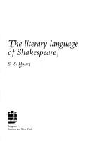The literary language of Shakespeare by S. S. Hussey