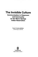 The Invisible Culture by Susan Urmston Philips
