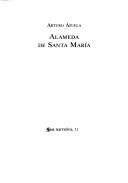 Cover of: Alameda de Santa María by Arturo Azuela
