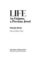 Cover of: Life, an enigma, a precious jewel by Daisaku Ikéda