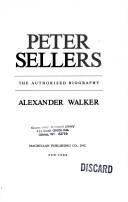 Peter Sellers, the authorized biography by Alexander Walker