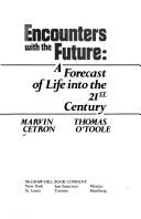 Cover of: Encounters with the future: a forecast of life into the 21st century