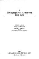 Cover of: A bibliography of astronomy, 1970-1979