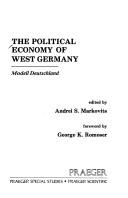 Cover of: The Political economy of West Germany: Modell Deutschland