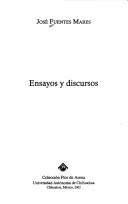 Cover of: Ensayos y discursos by José Fuentes Mares