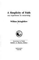 Cover of: A simplicity of faith: my experience in mourning