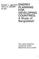 Cover of: Energy planning for developing countries: a study of Bangladesh