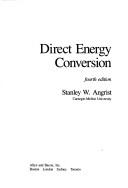 Cover of: Direct energy conversion by Stanley W. Angrist