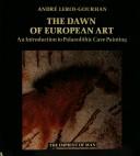 Cover of: The dawn of European art: an introduction to Palaeolithic cave painting