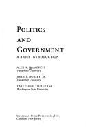 Cover of: Politics and government: a brief introduction