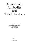 Cover of: Monoclonal antibodies and T cell products
