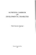 Cover of: Nutrition casebook on developmental disabilities