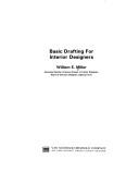 Cover of: Basic drafting for interior designers by Miller, William E.
