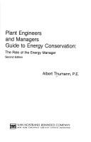 Cover of: Plant engineers and managers guide to energy conservation: the role of the energy manager