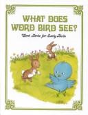 Cover of: What does Word Bird see?
