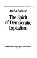 Cover of: The spirit of democratic capitalism