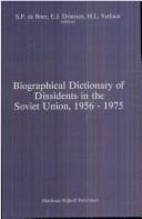 Cover of: Biographical dictionary of dissidents in the Soviet Union, 1956-1975 by compiled and edited by S.P. de Boer, E.J. Driessen, and H.L. Verhaar.