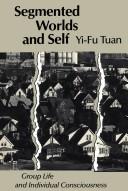 Segmented worlds and self by Yi-fu Tuan