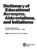 Cover of: Dictionary of educational acronyms, abbreviations, and initialisms