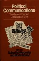 Cover of: Political communications by edited by Robert M. Worcester, Martin Harrop.