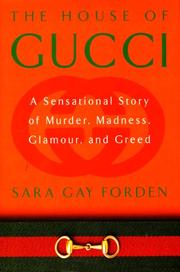 Cover of: The house of Gucci: a sensational story of murder, madness, glamour, and greed