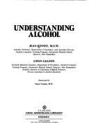 Cover of: Understanding alcohol by Jean Kinney
